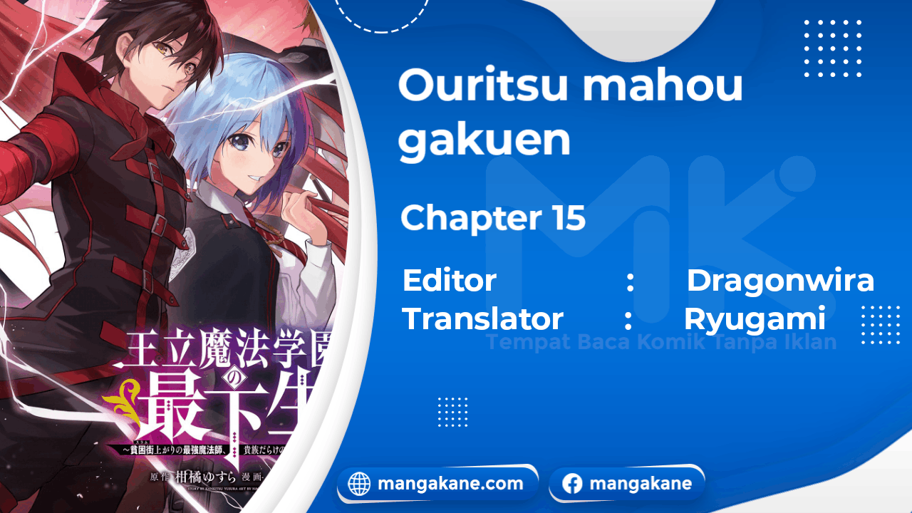 Komik  Ouritsu Mahou Gakuen no Saikasei: Slum Agari no Saikyou Mahoushi, Kizoku darake no Gakuen de Musou~ - Chapter 15