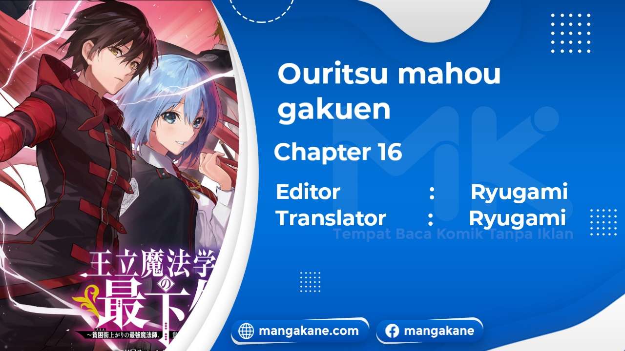 Komik  Ouritsu Mahou Gakuen no Saikasei: Slum Agari no Saikyou Mahoushi, Kizoku darake no Gakuen de Musou~ - Chapter 16